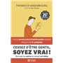 Cessez d'être gentil, soyez vrai ! - 20ème anniversaire