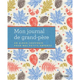 Mon journal de grand-père - Un album-souvenir pour mes petits-enfants