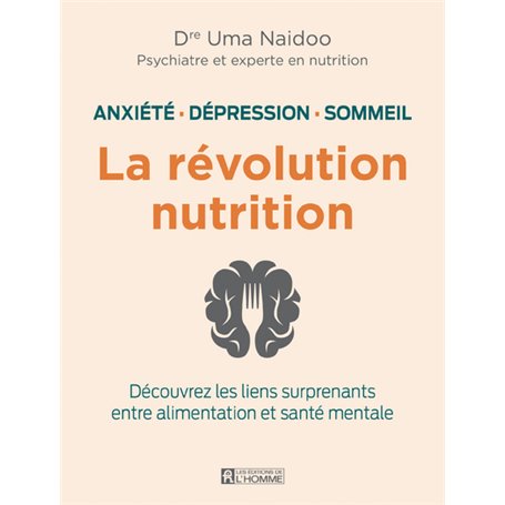 La révolution nutrition - Anxiété, dépression, sommeil