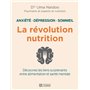 La révolution nutrition - Anxiété, dépression, sommeil