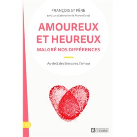 Amoureux et heureux malgré nos différences