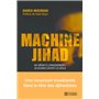 Machine jihad - Du désir à l'engagement : 10 jeunes lèvent le voile