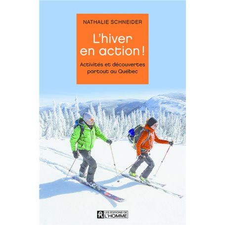 L'hiver en action ! - Activités et découvertes partout au Québec