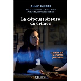 La dépoussiéreuse de crimes - Lumière sur 12 énigmes judiciaires