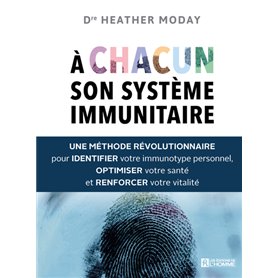 A chacun son système immunitaire