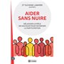 Aider sans nuire - Délaisser le rôle de sauveur pour favoriser la participation.