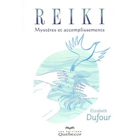 Reiki - Mystères et accomplissements