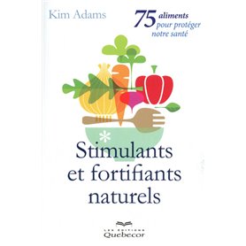 STIMULANTS ET FORTIFIANTS NATURELS