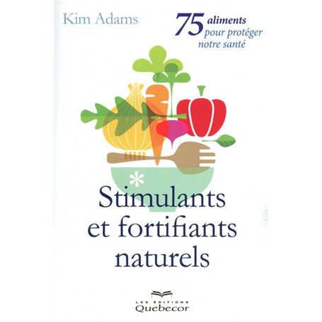 STIMULANTS ET FORTIFIANTS NATURELS