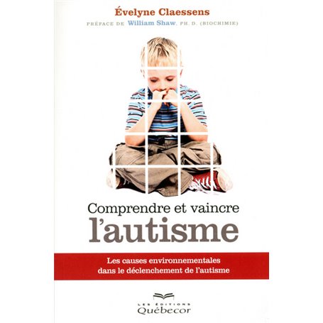 Comprendre et vaincre l'autisme