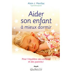 Aider son enfant à mieux dormir