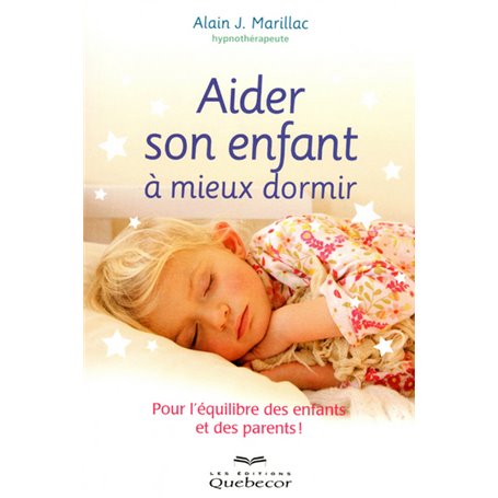 Aider son enfant à mieux dormir