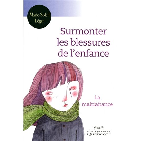 Surmonter les blessures de l'enfance