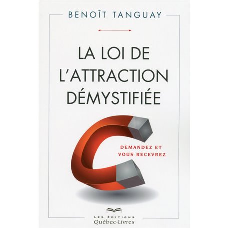 La loi de l'attraction démystifiée