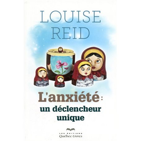 L'anxiété : un déclencheur unique