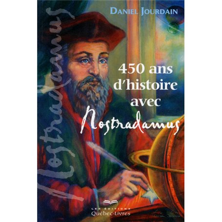 450 ans d'histoire avec Nostradamus 2ed