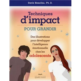 Techniques d'impact pour grandir Des illustrations pour développer intell. émotionnelle chez les ado