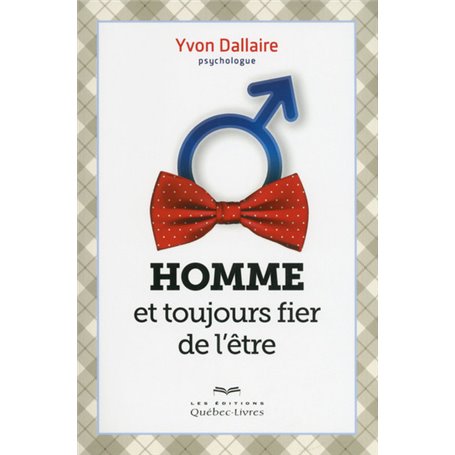 Homme et toujours fier de l'être (2e édition augmentée)