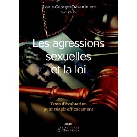 Les agressions sexuelles et la loi