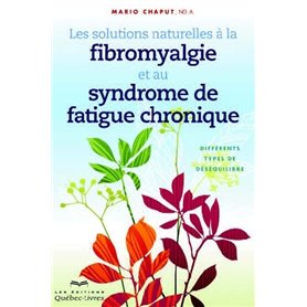 Les solutions naturelles à la fibromyalgie et au syndrome de fatigue chronique