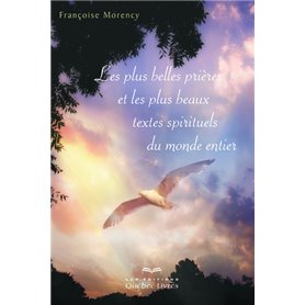 Les plus belles prières et les plus beaux textes spirituels du monde entier (3e édition)