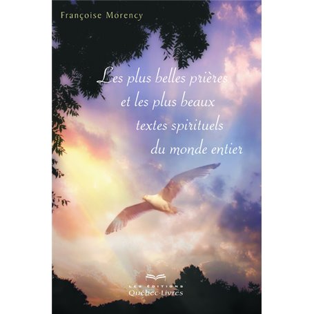 Les plus belles prières et les plus beaux textes spirituels du monde entier (3e édition)