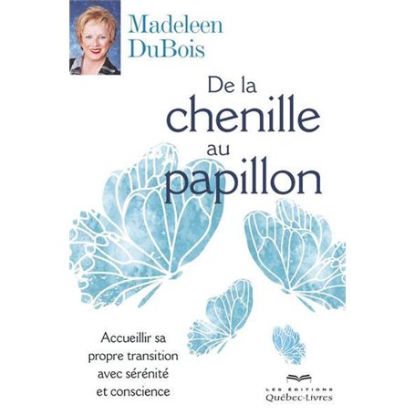 De la chenille au papillon