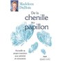 De la chenille au papillon