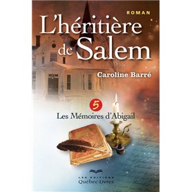 L'héritière de Salem - tome 5 Les mémoires d'Abigail