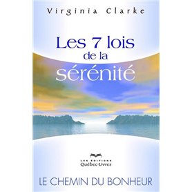 Les 7 lois de la sérénité (4e édition)