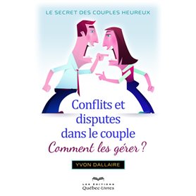 Conflits et disputes dans le couple - comment les gérer ?