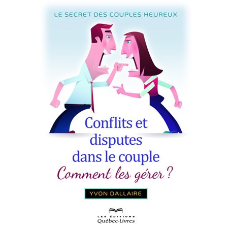 Conflits et disputes dans le couple - comment les gérer ?