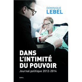 Dans l'intimité du pouvoir. Journal politique 2012