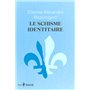 Le schisme identitaire - Guerre culturelle et imaginaire québécois