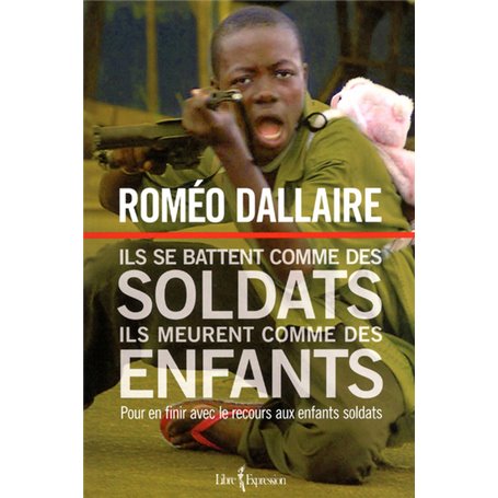 ILS SE BATTENT COMME DES SOLDATS ILS MEURENT COMME DES ENFANTS