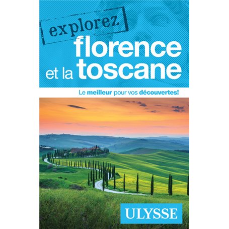 Explorez Florence et la Toscane