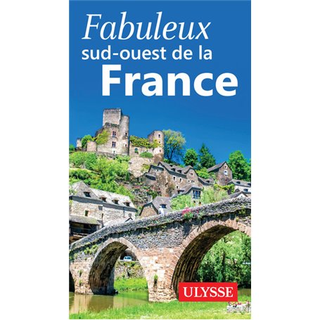 Fabuleux sud-ouest de la France