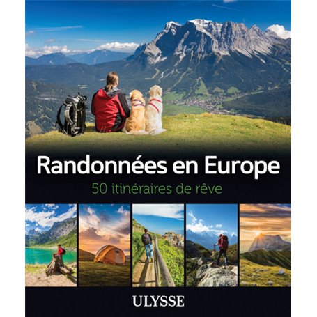 Randonnées en Europe - 50 itinéraires de rêve