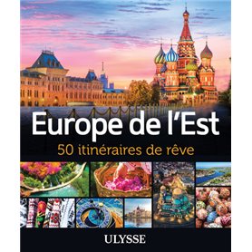 Europe de l'Est - 50 itinéraires de rêve