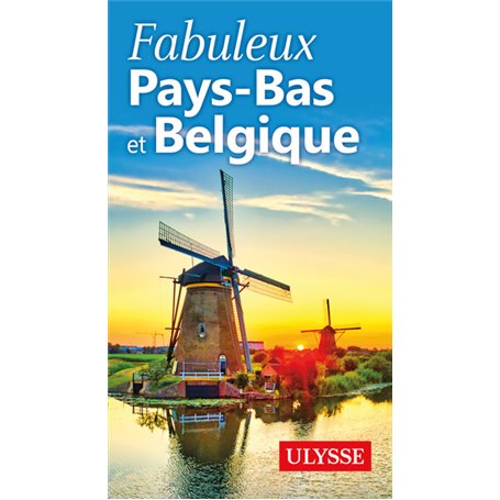 Fabuleux Pays-Bas et Belgique