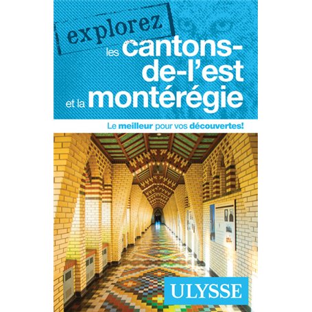 Explorez les Cantons-de-l'Est et la Montérégie