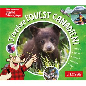 J'explore l'Ouest canadien - Mon premier guide de voyage