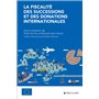 La fiscalité des successions et des donations internationales