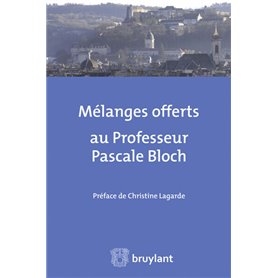 Mélanges offerts au Professeur Pascale Bloch