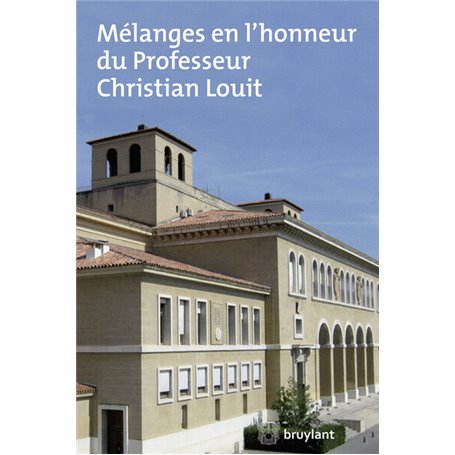 Mélanges en l'honneur du professeur Christian Louit