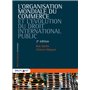 L'Organisation mondiale du commerce et l'évolution du droit international public