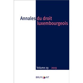 Annales du droit luxembourgeois - Volume 29 2019