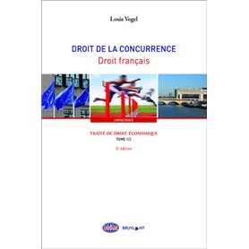 Traité de droit économique - Droit de la concurrence-Droit français - Tome 1 Partie 2