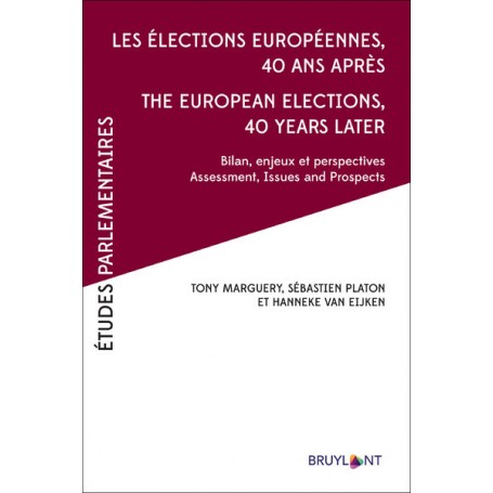 Les élections européennes 40 ans après-The European Elections, 40 years after