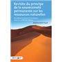 Revisite du principe de la souveraineté permanente sur les ressources naturelles